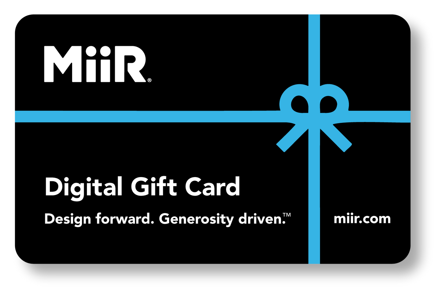 miir-digital-gift-card-u7 MiiR_DigitalGiftCard.png